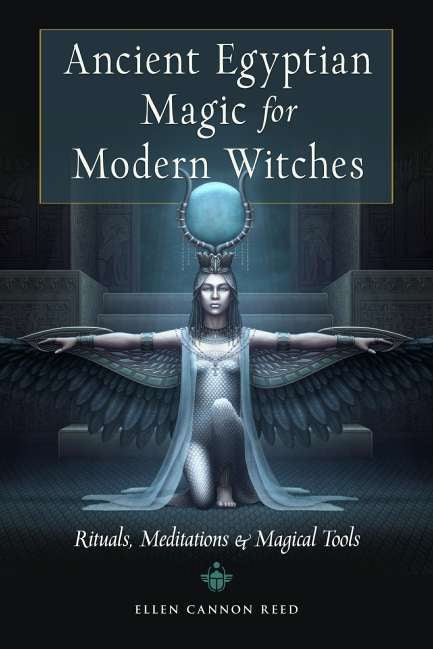 ANCIENT EGYPTIAN MAGIC FOR MODERN WITCHES