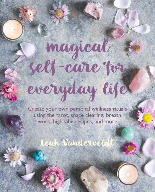MAGICAL SELF-CARE FOR EVERYDAY LIFE